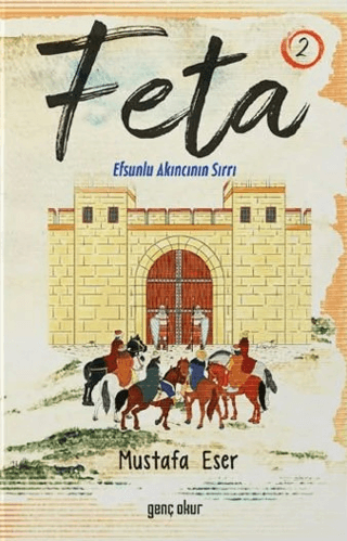 Feta 2 - Efsunlu Akıncının Sırrı