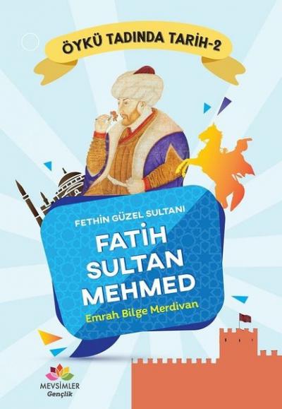 Fethin Güzel Sultanı Fatih Sultan Mehmed - Öykü Tadında Tarih 2 Emrah 