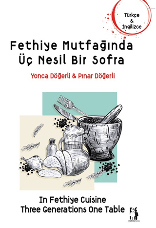 Fethiye Mutfağında Üç Nesil Bir Sofra