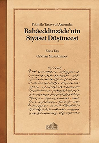 Fıkıh ile Tasavvuf Arasında: Bahaaeddinzaade’nin Siyaset Düşüncesi