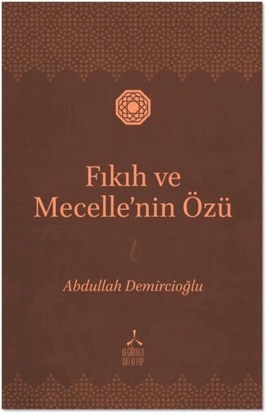 Fıkıh ve Mecelle'nin Özü