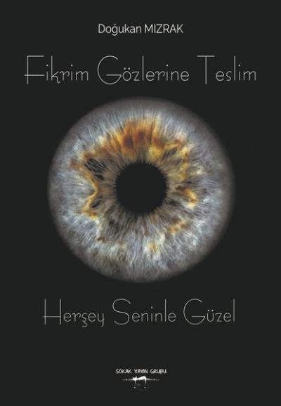 Fikrim Gözlerine Teslim 2 - Her şey Seninle Güzel