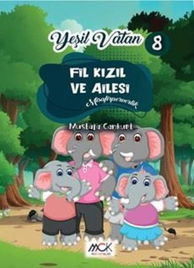 Fil Kızıl ve Ailesi - Misafirperverlik - Yeşil Vatan Serisi 8