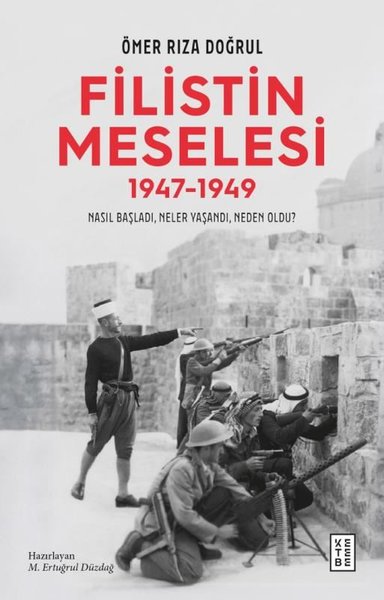 Filistin Meselesi 1947 - 1949 Nasıl Başladı Neler Yaşandı Neden Oldu? 