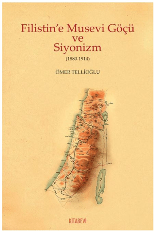 Filistin'e Musevi Göçü ve Siyonizm (1880-1914)