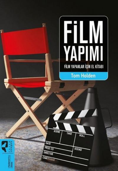 Film Yapımı-Film Yapanlar İçin El Kitabı