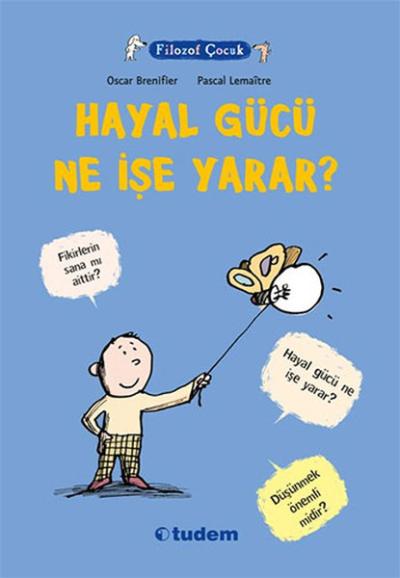 Filozof Çocuk - Hayal Gücü Ne İşe Yarar? Oscar Brenifier