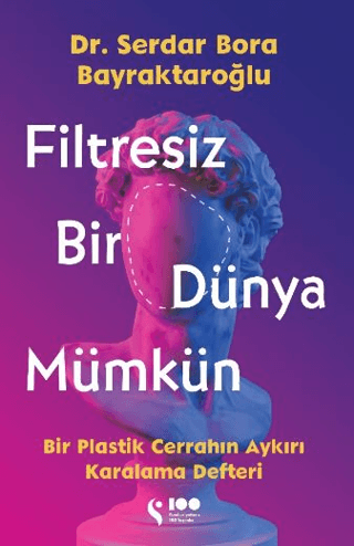 Filtresiz Bir Dünya Mümkün