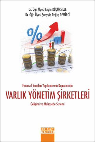Finansal Yeniden Yapılandırma Kapsamında Varlık Yönetim Şirketleri Gelişimi ve Muhasebe Sistemi