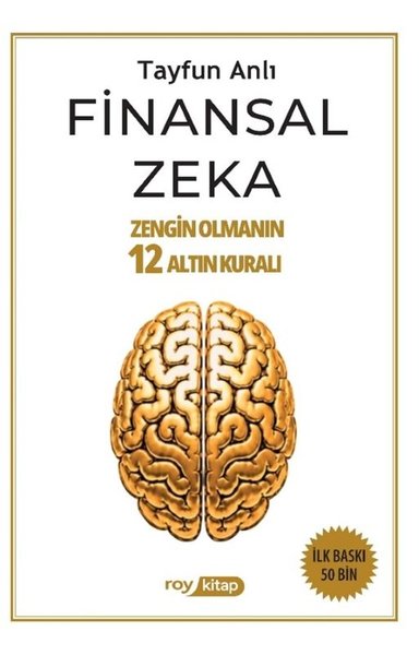 Finansal Zeka - Zengin Olmanın 12 Altın Kuralı