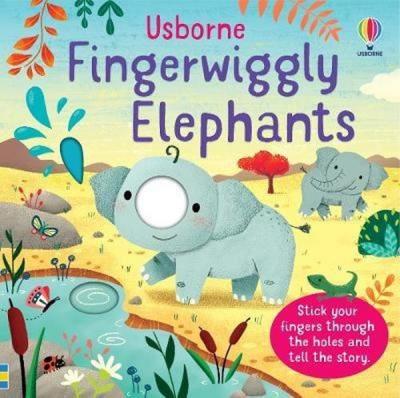 Fingerwiggly Elephants (Ciltli) Felicity Brooks