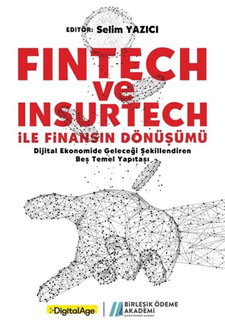 Fintech ve Insurtech ile Finansın Dönüşümü Selim Yazıcı