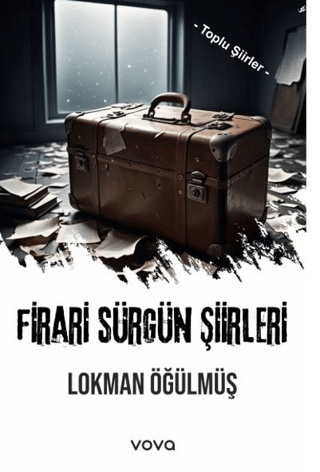 Firari Sürgün Şiirleri - Toplu Şiirler
