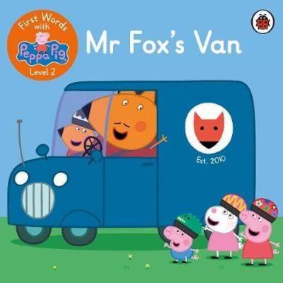 First Words with Peppa Level 2 - Mr Fox’s Van Peppa Pig