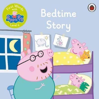 First Words with Peppa Level 4 - Bedtime Story Peppa Pig