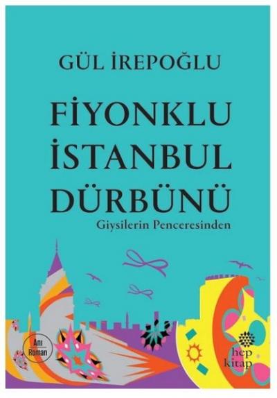 Fiyonklu İstanbul Dürbünü Gül İrepoğlu