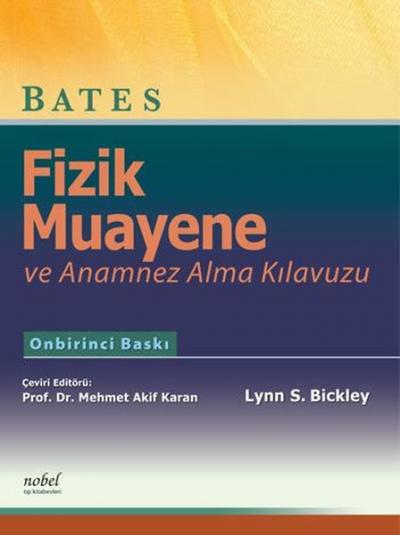 Bates Fizik Muayene ve Anamnez Alma Kılavuzu Lynn S. Bickley