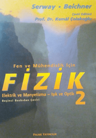 Fizik Serway - Fen ve Mühendislik İçin Elektrik ve Manyetizma-Işık Optik 2. Cilt