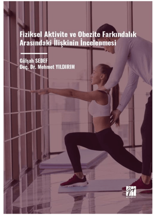 Fiziksel Aktivite ve Obezite Farkındalık Arasındaki İlişkinin İncelenmesi