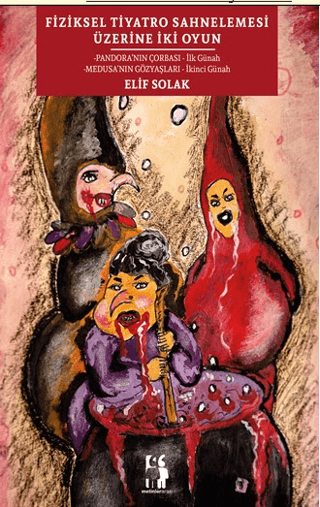 Fiziksel Tiyatro Sahnelemesi Üzerine İki Oyun