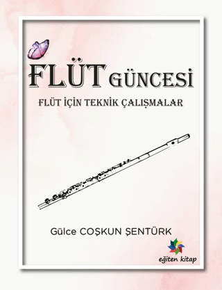 Flüt Güncesi - Flüt İçin Teknik Çalışmalar