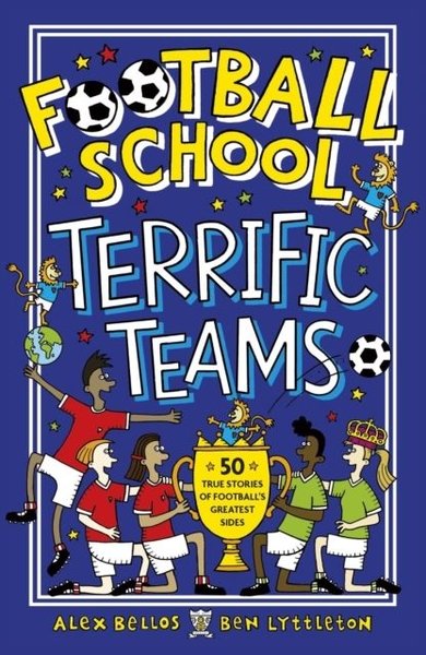 Football School Terrific Teams Alex Bellos