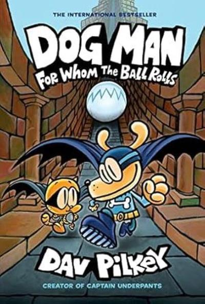 For Whom the Ball Rolls Dav Pilkey
