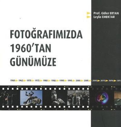 Fotoğrafımızda 1960'tan Günümüze