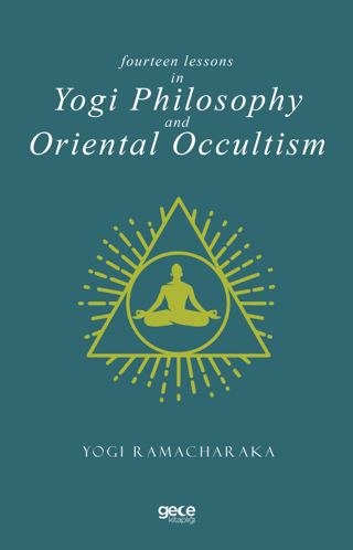 Fourteen Lessons in Yogi Philosophy and Oriental Occultism