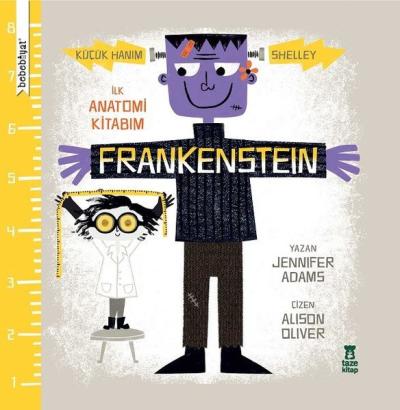 Frankenstein- İlk Anatomi Kitabım (Ciltli)