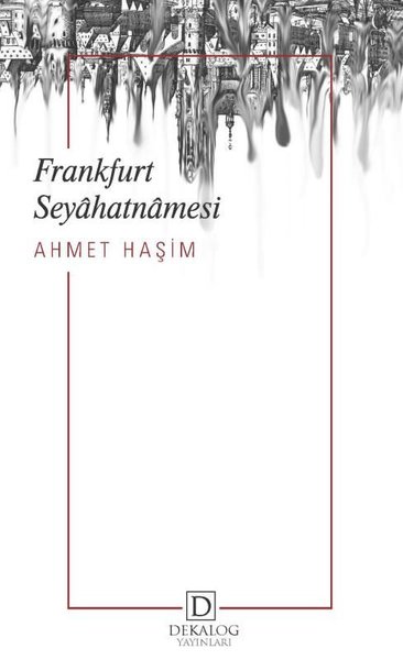 Frankfurt Seyahatnamesi (Cep Boy) Ahmet Haşim