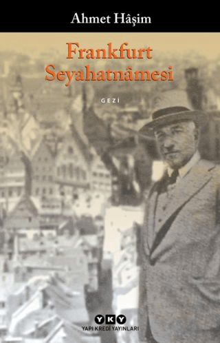 Frankfurt Seyahatnamesi Ahmet Haşim