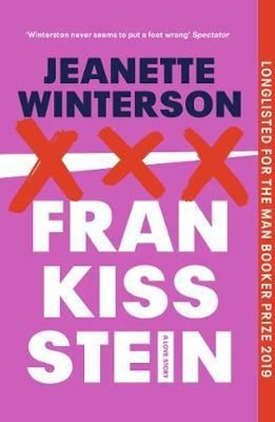 Frankissstein: A Love Story Jeanette Winterson