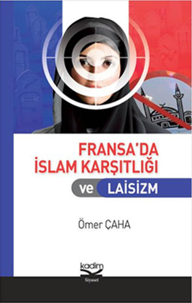 Fransa'da İslam Karşıtlığı ve Laisim %30 indirimli Ömer Çaha
