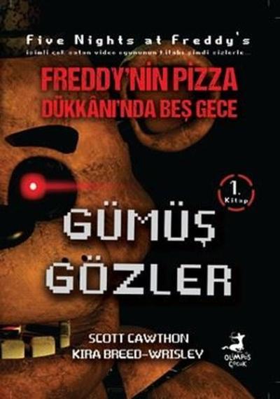 Freddy'nin Pizza Dükkanı'nda Beş Gece 1. Kitap - Gümüş Gözler