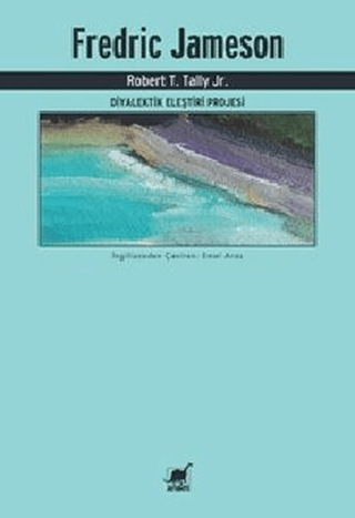 Fredric Jameson - Diyalektik Eleştiri Projesi