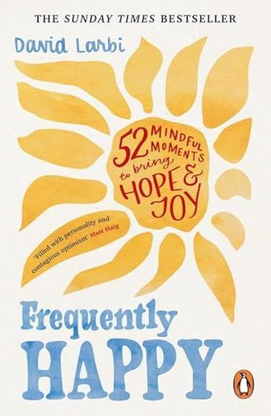 Frequently Happy : 52 Mindful Moments to Bring Hope and Joy