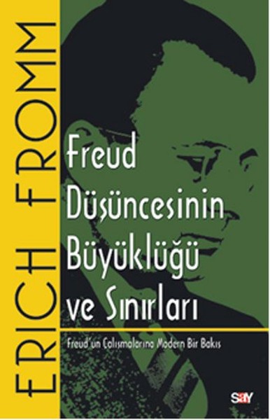Freud Düşüncesinin Büyüklüğü ve Sınırları Erich Fromm