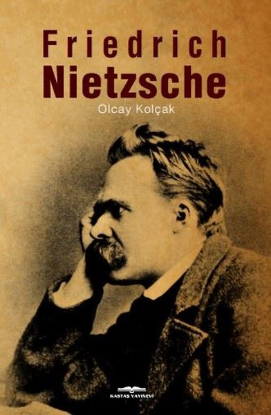 Friedrich Nietzsche Olcay Kolçak