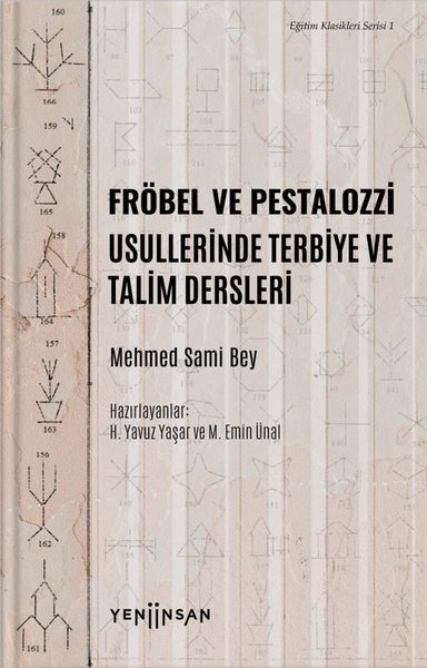 Fröbel ve Pestalozzi Usullerinde Terbiye ve Talim Dersleri-Eğitim Klasikleri Serisi 1