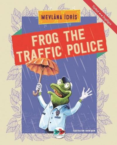 Frog The Traffic Police Mevlana İdris