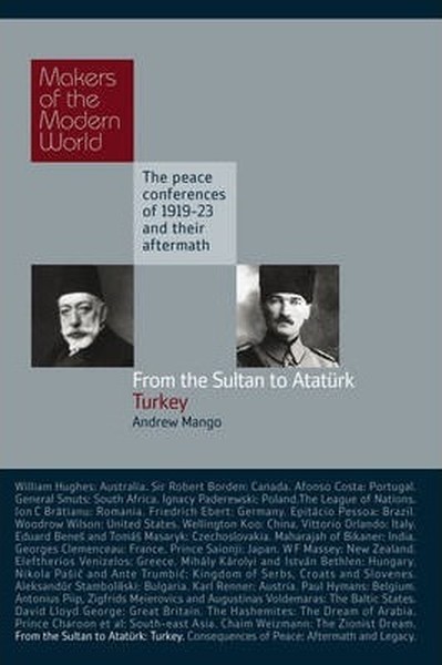 From the Sultan to Ataturk: Turkey | Makers of the Modern World: The P