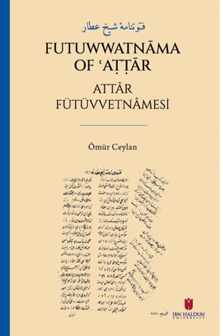 فتوتنامۀ شيخ عطار Futuwwatnāma of ʿAṭṭār Attâr Fütüvvetnâmesi