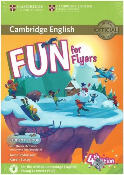 Fun for Starters Movers and Flyers Fourth Edition Flyers Student's Book with Home Fun booklet and Online Activities