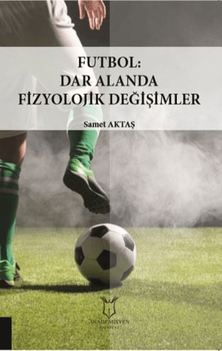 Futbol: Dar Alanda Fizyolojik Değişimler