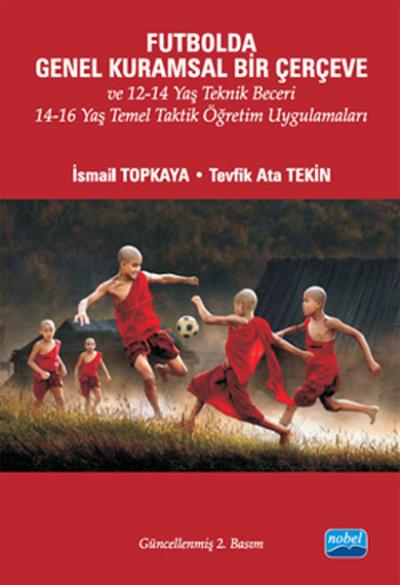 Futbolda Genel Kurumsal Bir Çerçeve ve 12-14 Yaş Teknik Beceri 14-16 Y