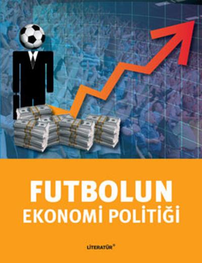 Futbolun Ekonomi Politiği %20 indirimli Tuğrul Akşar