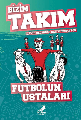 Futbolun Ustaları - Bizim Takım