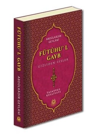 Fütuhu'l Gayb Gizliden Sesler