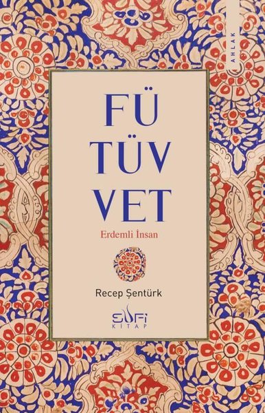 Fütüvvet-Erdemli İnsan Recep Şentürk